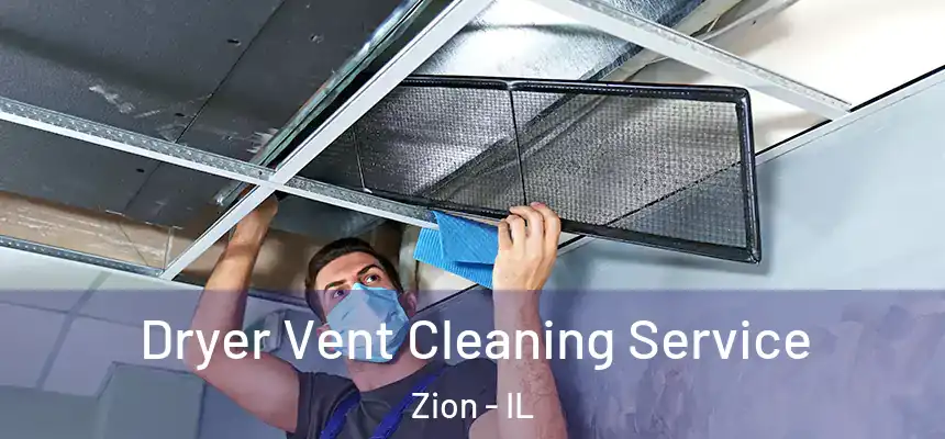 Dryer Vent Cleaning Service Zion - IL