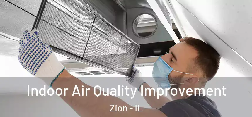 Indoor Air Quality Improvement Zion - IL